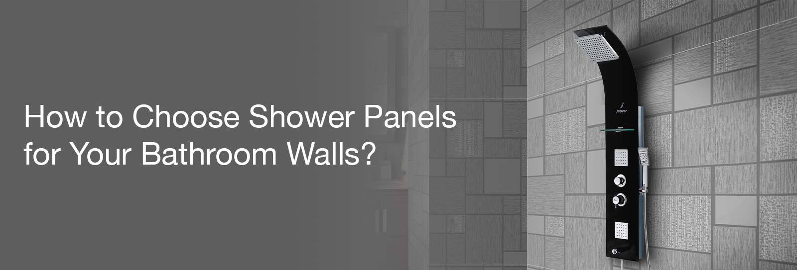 How to Choose Shower Panels for Your Bathroom Walls