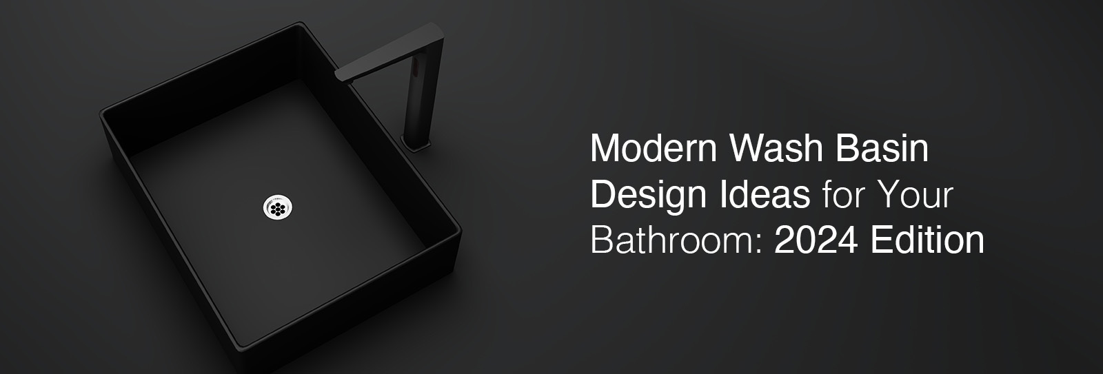 Modern Wash Basin Design Ideas for Your Bathroom: 2024 Edition